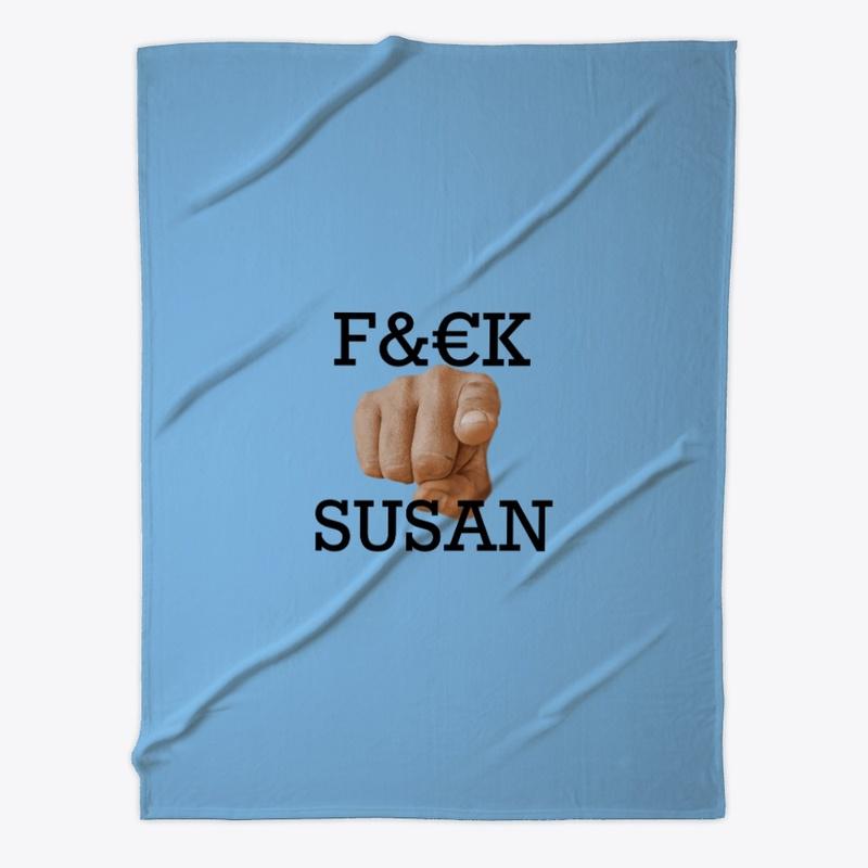 F#$K you Susan fleece blanket